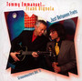 Just Between Frets - Tommy Emmanuel  & Frank Vignola