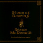 Stone Of Destiny - Steve McDonald