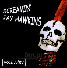 Frenzy - Screamin' Jay Hawkins - powiększ Frenzy - Screamin' Jay Hawkins