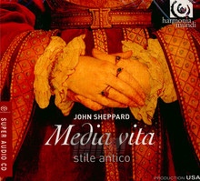 Sheppard: Media Vita/Te Deum/Gaude - Stile Antico