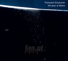 Un Jour Si Blanc - Francois Couturier - bigger Un Jour Si Blanc - Francois Couturier