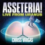 Asseteria-Live From Uranu - Chriss Vargas