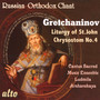 Gretchaninov: Liturgy Of ST. John Chrysostom - Arshavskaya / Cantus Sacred