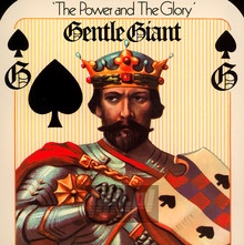 The Power & The Glory - Gentle Giant