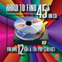 Hard To Find 45'S vol.12 - V/A
