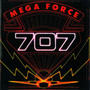 Megaforce - Seven Zero Seven