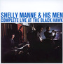Complete Live At Black Hawk - Shelly Manne  & His Man