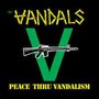 Peace Thru Vandalism - Vandals