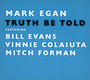 Truth Be Told - Mark Egan