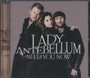 Need You Now - Lady Antebellum