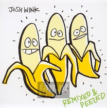 When A Banana Was Just - Josh Wink - bigger When A Banana Was Just - Josh Wink