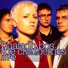 Bualadh Bos: Cranberries Live - The Cranberries - bigger Bualadh Bos: Cranberries Live - The Cranberries
