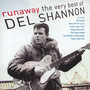 Runaway: The Very Best Of Del Shannon - Del Shannon