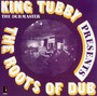Roots Of Dub - King Tubby