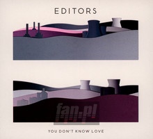 You Don't Know Love - Editors
