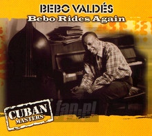 Bebo Rides Again - Bebo Valdes - bigger Bebo Rides Again - Bebo Valdes