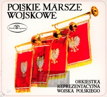 Polskie Marsze Wojskowe - Orkiestra Reprezentacyjna Wojska Polskiego