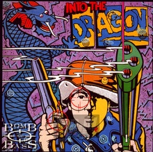 Into The Dragon - Bomb The Bass