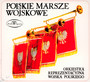Polskie Marsze Wojskowe - Orkiestra Reprezentacyjna Wojska Polskiego