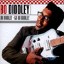 Bo Diddley & Go Bo Diddle - Bo Diddley