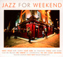 Jazz For Weekend - V/A