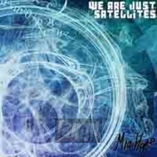 We Are Just Satellites - Mia Hope