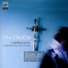 Via Crucis - Christina Pluhar - powiększ Via Crucis - Christina Pluhar