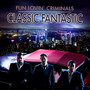 Classic Fantastic - Fun Lovin' Criminals
