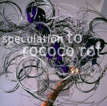 Specualtion - To Rococo Rot