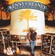 Greatest Hits II - Kenny Chesney