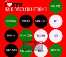 ZYX Italo Disco Collection  1 - I Love ZYX   