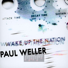 Wake Up The Nation - Paul Weller