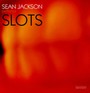 Slots - Sean Jackson