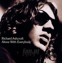 Alone With Everybody - Richard Ashcroft
