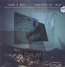 Causers Of This - Toro Y Moi