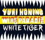 White Tiger - Yuri Honing / Wired Paradi