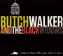 I Liked It Better When You Had - Butch Walker