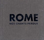 Nos Chants Perdus - Rome