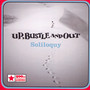 Soliloquy - Up Bustle & Out