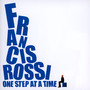 One Step At A Time - Francis Rossi