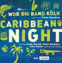 Caribbean Night - WDR Big Band Conducted By Vince Mendoza