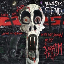 Death Trip - Alien Sex Fiend