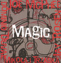 Magic - Joe McPhee  /  Dominic Duval  /  Jay Rosen  /  Mikoaj Trzaska