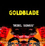 Rebel Songs - Goldblade