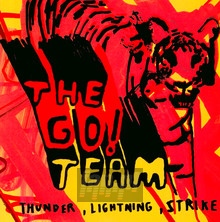 Thunder, Lightening, Strike - Go! Team, The