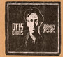 Joe Hill's Ashes - Otis Gibbs