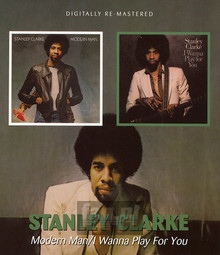 Modern Man/I Wanna Play For You - Stanley Clarke