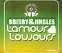 L'amour Toujours - Brisby & Jingles