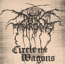Circle The Wagons - Darkthrone