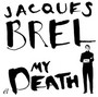 My Death - Jacques Brel